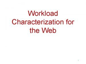 Workload characterization