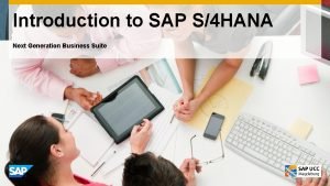 Introduction to SAP S4 HANA Next Generation Business