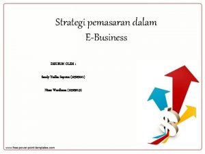 Strategi pemasaran dalam EBusiness DISUSUN OLEH Sandy Yudha