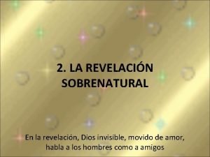 2 LA REVELACIN SOBRENATURAL En la revelacin Dios