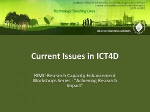 Current Issues in ICT 4 D RIMC Research