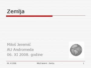 Zemlja Milo Jeremi AU Andromeda 06 XI 2008