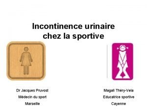 Incontinence urinaire chez la sportive Dr Jacques Pruvost