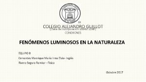 COLEGIO ALEJANDRO GUILLOT Clave de Incorporacin UNAM 1298