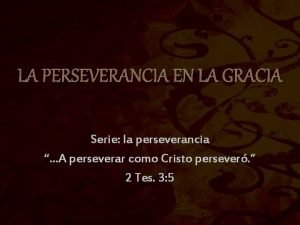 Perseverar en la gracia de dios explicacion