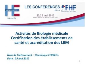 Activits de Biologie mdicale Certification des tablissements de