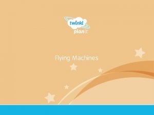 Flying Machines Year One Flying Machines I can