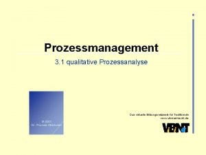 Prozessmanagement 3 1 qualitative Prozessanalyse Das virtuelle Bildungsnetzwerk