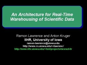 An Architecture for RealTime Warehousing of Scientific Data