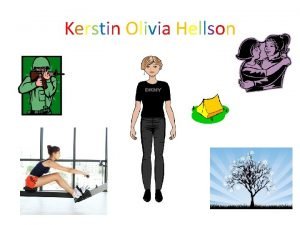 Kerstin Olivia Hellson Personlighet Namn Kerstin Olivia Hellson