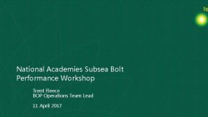 National Academies Subsea Bolt Performance Workshop Trent Fleece