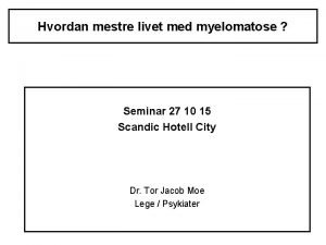 Hvordan mestre livet med myelomatose Seminar 27 10