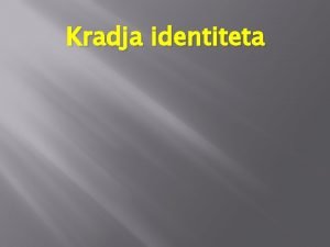 Kradja identiteta ta je kradja identiteta Kradja identiteta