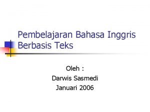 Pembelajaran Bahasa Inggris Berbasis Teks Oleh Darwis Sasmedi