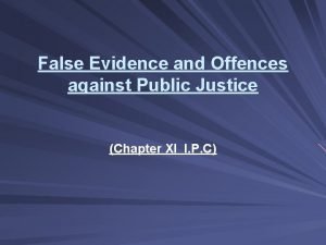 False evidence and offences against public justice