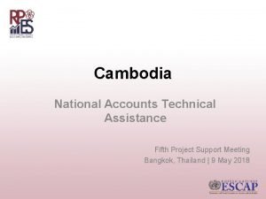 Cambodia National Accounts Technical Assistance Fifth Project Support