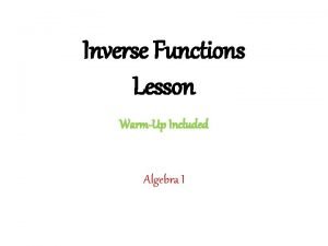 Inverse Functions Lesson WarmUp Included Algebra I WarmUp