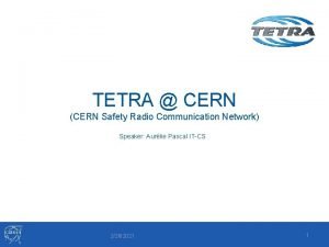 TETRA CERN CERN Safety Radio Communication Network Speaker