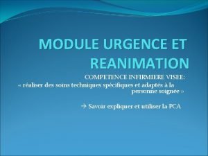 MODULE URGENCE ET REANIMATION COMPETENCE INFIRMIERE VISEE raliser