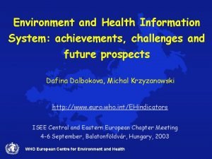 Environment and Health Information System achievements challenges and