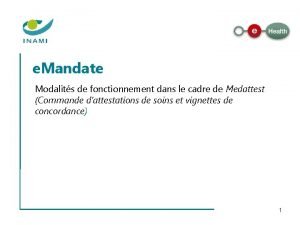 e Mandate Modalits de fonctionnement dans le cadre