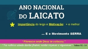 ANO NACIONAL DO LAICATO Importncia do leigo e