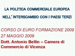 LA POLITICA COMMERCIALE EUROPEA NELLINTERSCAMBIO CON I PAESI