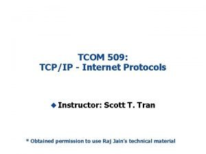 TCOM 509 TCPIP Internet Protocols u Instructor Scott