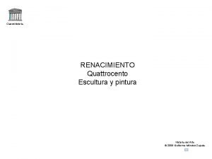 Claseshistoria RENACIMIENTO Quattrocento Escultura y pintura Historia del