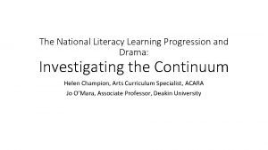 The National Literacy Learning Progression and Drama Investigating