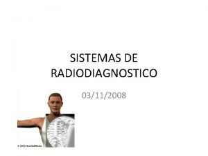 SISTEMAS DE RADIODIAGNOSTICO 03112008 QUE SON LOS RAYOS