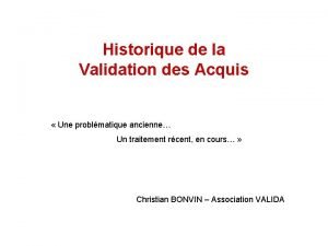 Historique de la Validation des Acquis Une problmatique