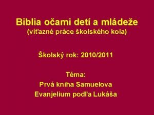 Biblia oami det a mldee vazn prce kolskho