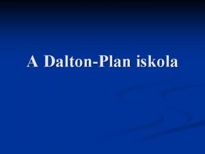 A DaltonPlan iskola Helen Parkhurst 1886 1973 n