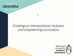 Creating an intersectional inclusive and empowering curriculum Context