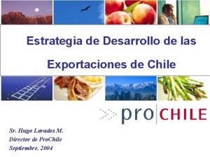 Estrategia de Desarrollo de las Exportaciones de Chile
