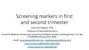 Screening markers in first and second trimester Asad