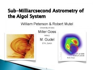 SubMilliarcsecond Astrometry of the Algol System William Peterson