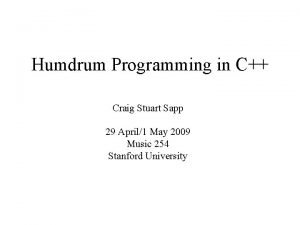 Humdrum Programming in C Craig Stuart Sapp 29