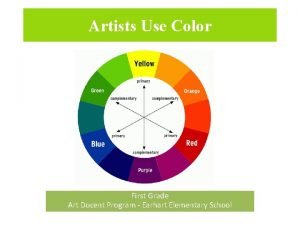 Artists Use Color First Grade Art Docent Program