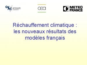 Rchauffement climatique les nouveaux rsultats des modles franais