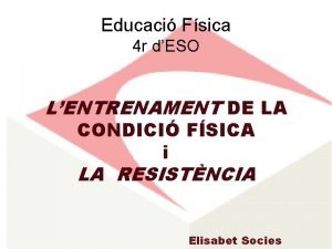 Educaci Fsica 4 r dESO LENTRENAMENT DE LA