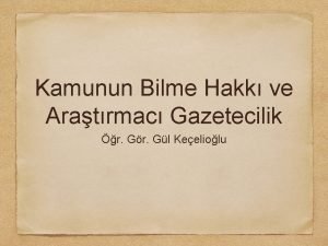 Kamunun Bilme Hakk ve Aratrmac Gazetecilik r Gr