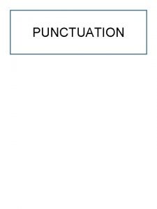 PUNCTUATION COMMAS SEMICOLONS DASHES PARENTHESES Sentences with two
