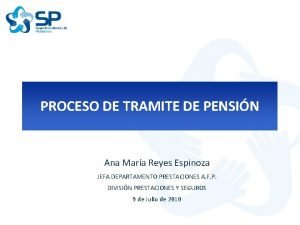 PROCESO DE TRAMITE DE PENSIN Ana Mara Reyes