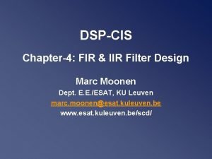 DSPCIS Chapter4 FIR IIR Filter Design Marc Moonen