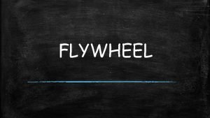 Definition of flywheel