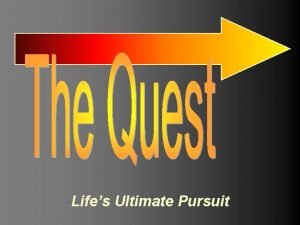 Ultimate pursuit objectives