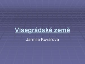 Visegrdsk zem Jarmila Kovov Mezi Visegrdsk zem pat