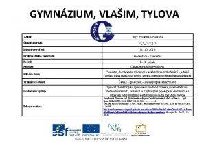 GYMNZIUM VLAIM TYLOVA Autor Mgr Bohumila Blkov slo